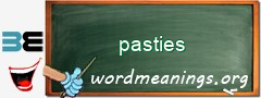 WordMeaning blackboard for pasties